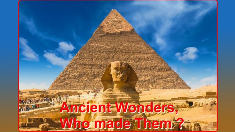 Read more about the article दुनिया के अजूबे । किसने बनाया उन्हे ? और कब ?(Who Made, Pyramid of Giza) – in hindi